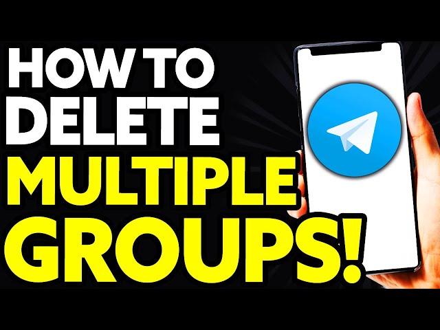 How To Delete Multiple Groups on Telegram (EASY!)