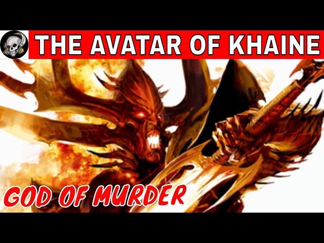 THE AVATAR OF KHAINE IN WARHAMMER 40000