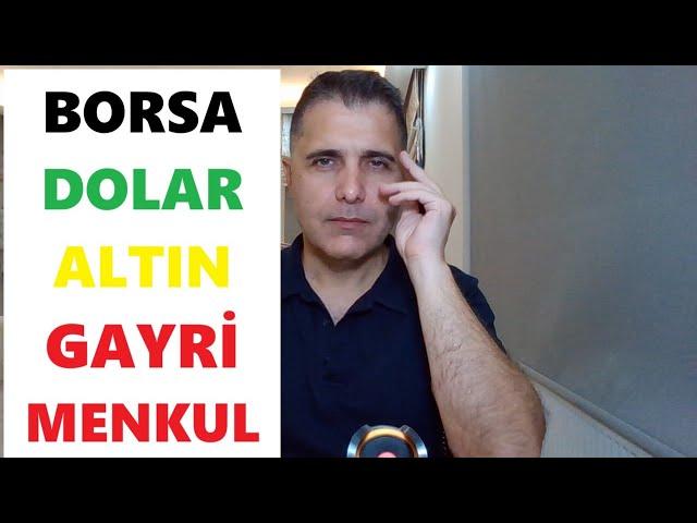 BORSA ALTIN DOLAR GAYRİMENKUL