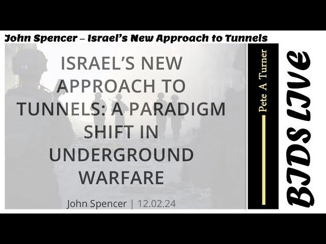 John Spencer – Israel’s New Approach to Tunnels