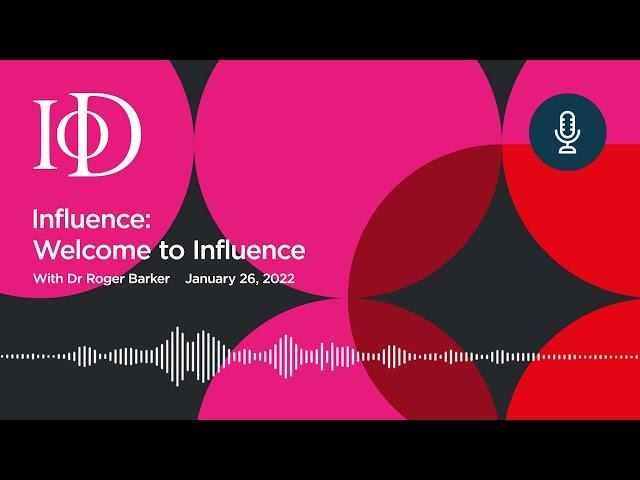 IoD: Welcome to Influence - January 2022