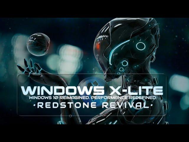 Windows X-Lite 'Redstone Revival'  Windows 10 1809 Reimagined. Performance Redefined.