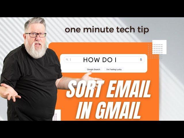 How to Sort Your Gmail inbox.