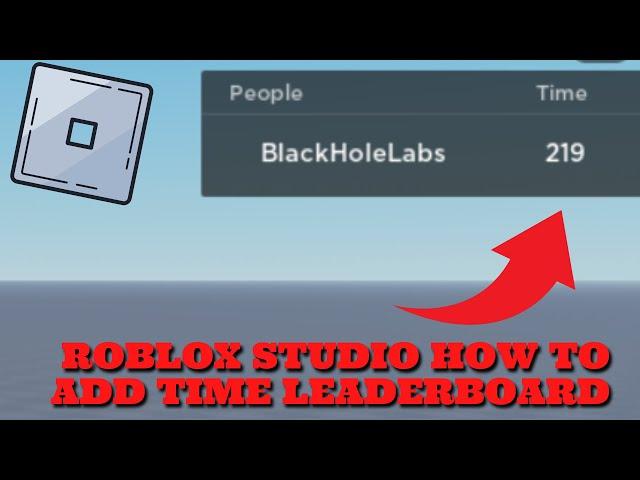 ROBLOX STUDIO HOW TO ADD TIME LEADERBOARD