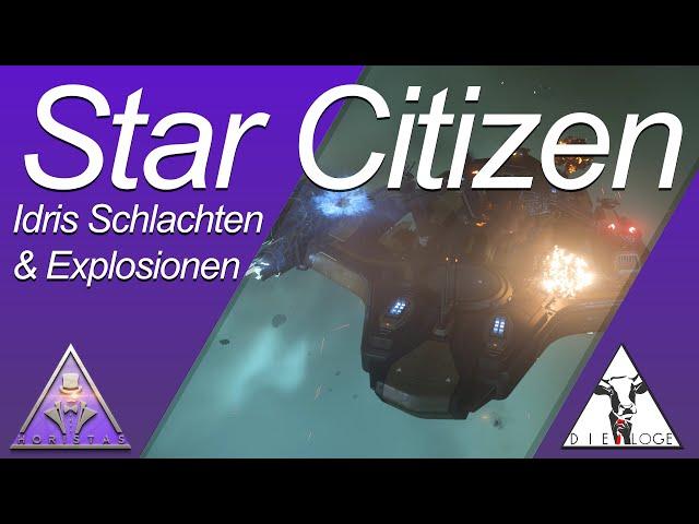 Star Citizen | Idris & Explosinen & Feuerwerk | Die Loge | Horistas | deutsch