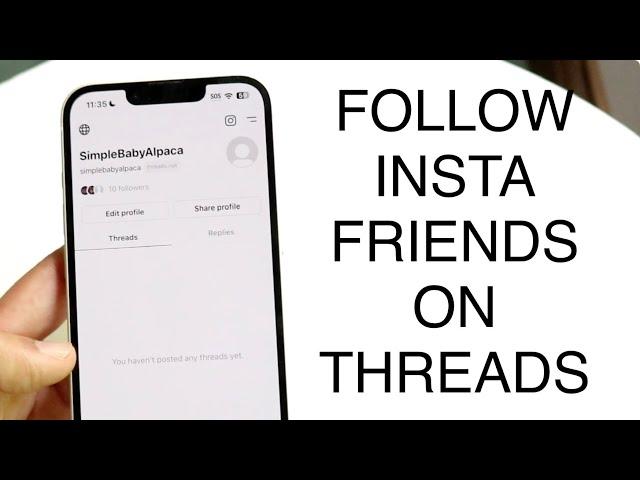 How To Follow Instagram Friends On Threads!