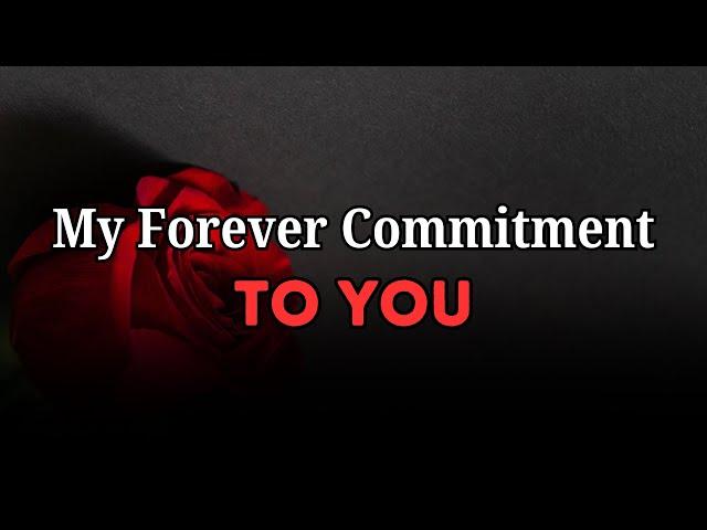 My Forever Commitment to You  Beautiful Message for Love