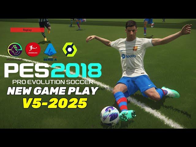 PES 2018 | NEW-GAME-PLAY 2025 | 12/7/24 | PC