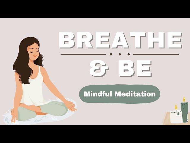 8 Minute Breath Focused Mindfulness Meditation To Build Mindful Awareness