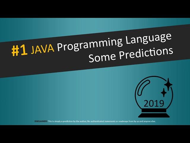 Some Predictions of Java in 2019 | Programming Language