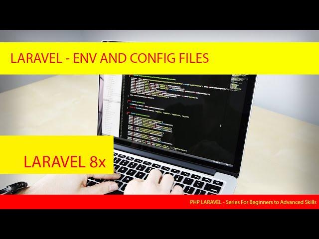 Env & Config Files - PHP Laravel Series Beginners To Advanced