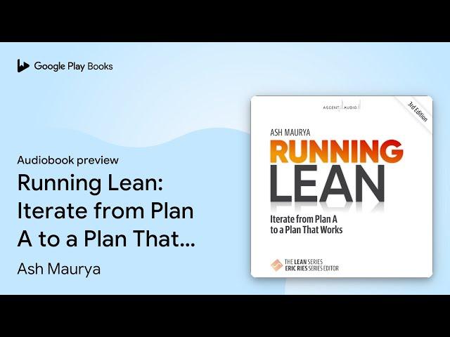 Running Lean: Iterate from Plan A to a Plan… by Ash Maurya · Audiobook preview