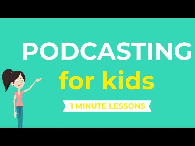 Podcasting for Kids | How to create a podcast - Tips for kids