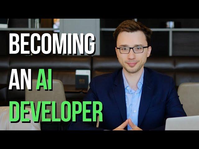 Becoming an AI Developer (The Truth)