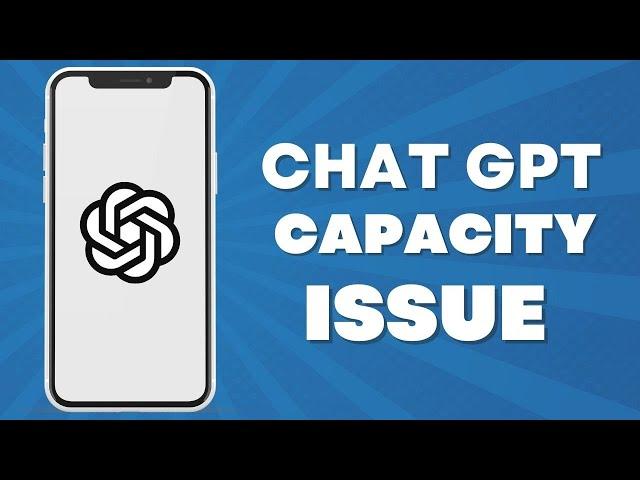 Use ChatGPT At Capacity | Fix ChatGPT Not Working [SOLVED]