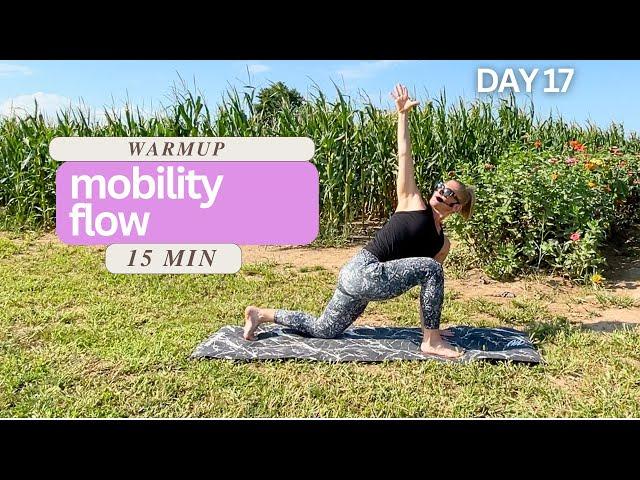 DAY 17 - Warmup Full Body Mobility Flow - Stretch and Mobility Challenge