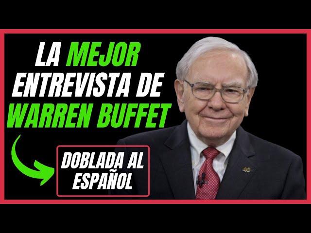 LA MEJOR ENTREVISTA de la HISTORIA de WARREN BUFFETT en ESPAÑOL | 6 CONSEJOS CLAVE 