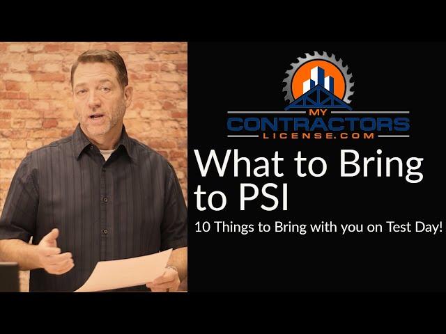 PSI Contractor Exams - What to Bring to PSI