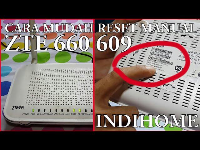 CARA MUDAH RESET MANUAL ROUTER ZTE F660 & F609 / INDIHOME MENGGUNAKAN SMARTPHONE