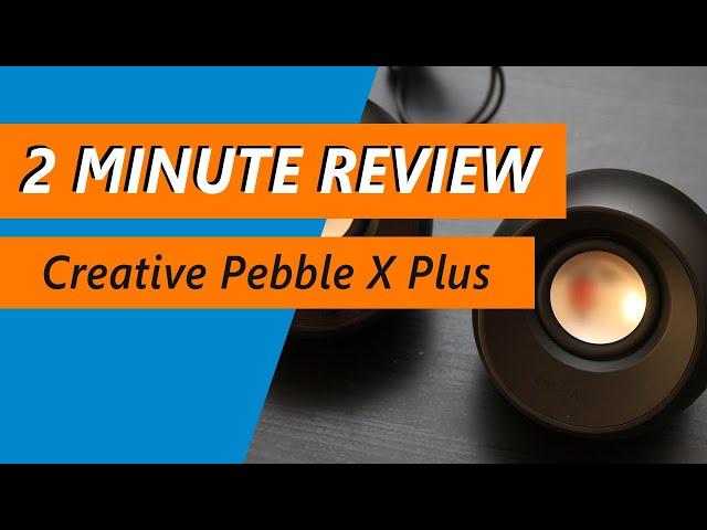 More sound than you expect! Creative Pebble X Plus Speakers Review