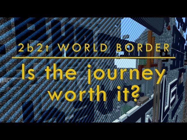 I Went to 2b2t's World Border