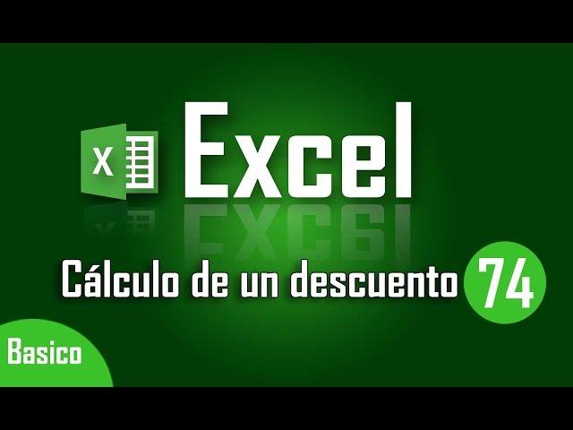 Como calcular un descuento en Excel - Capítulo 74