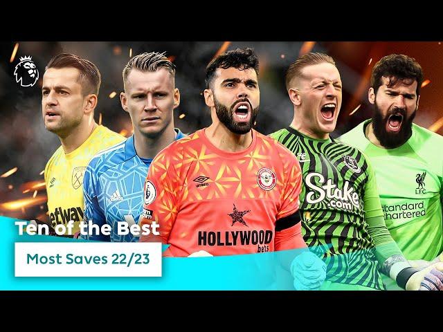 Premier League goalkeepers with the MOST SAVES in 2022/23