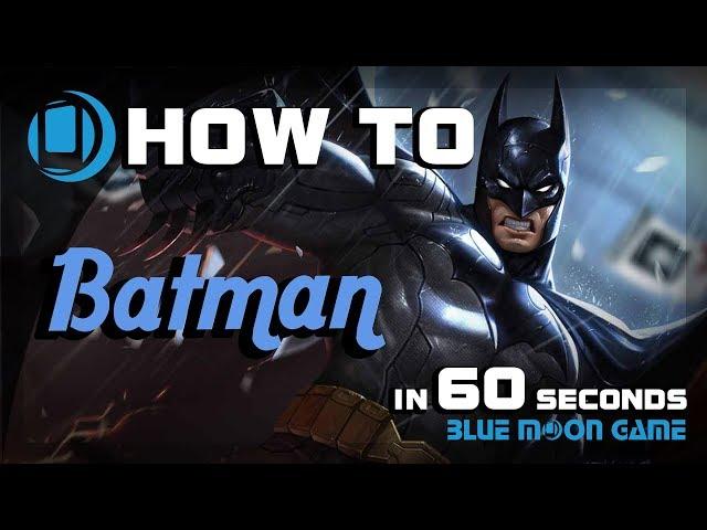 AoV Batman Hero Guide in 60 sec | Arena of Valor | Blue Moon Game