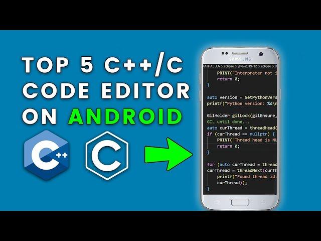 Top 5 Best C++/C Editors For Android (2023) | C++ On Android C++/C Compilers on Mobile