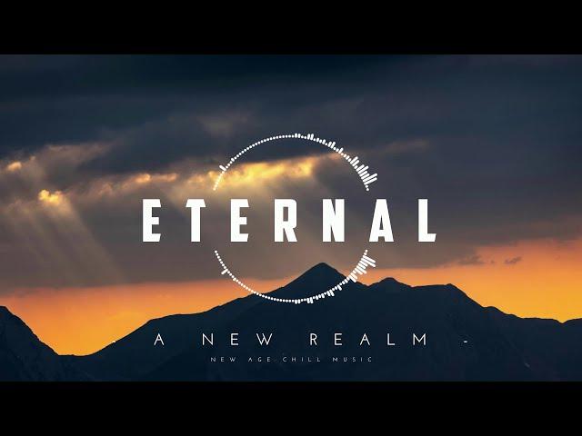 Eternal | Beautiful | New Age Chill Music 2024 Mix #newagechillmusic2024 #newagemusic2024 #chill