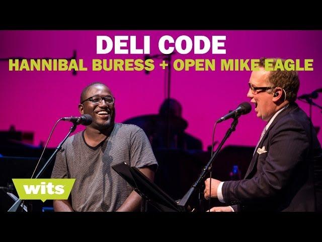 Hannibal Buress and Open Mike Eagle - 'Deli Code' - Wits