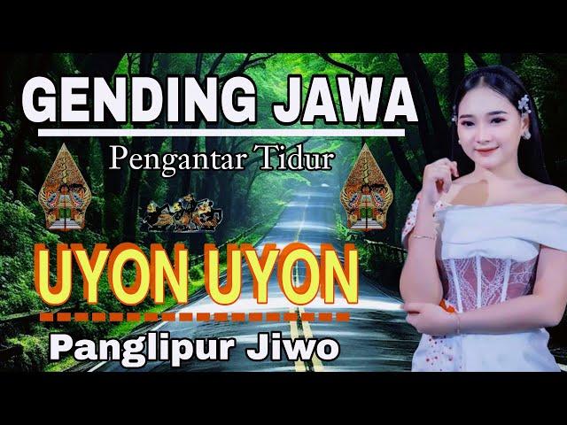 GENDING JAWA PENGANTAR TIDUR - GAMELAN JAWA - UYON UYON - GENDING PANGLIPUR - JAVANESE - LELUHUR