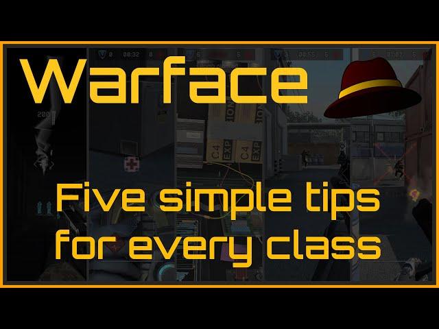 Warface: Five Simple Tips for Each Class