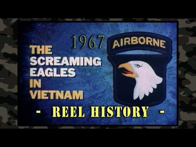 U.S. Army 1967 - "101st Airborne" REEL History - Vietnam War era Film