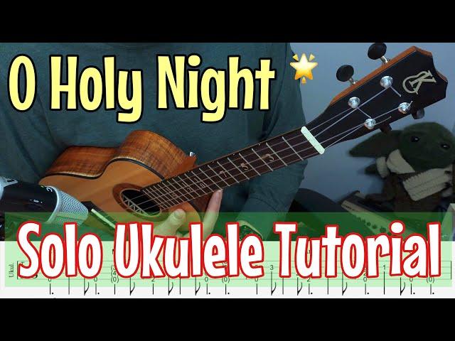 O Holy Night - Ukulele Tutorial