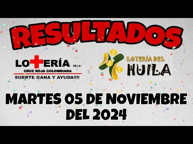 RESULTADO LOTERÍA DE LA CRUZ ROJA, LOTERÍA DEL HUILA DEL MARTES 05 DE NOVIEMBRE DEL 2024