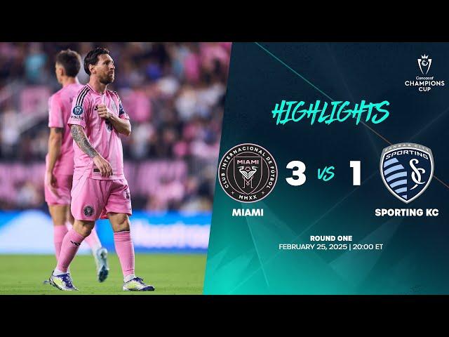 Inter Miami vs Sporting KC | 2025 Concacaf Champions Cup | Round One