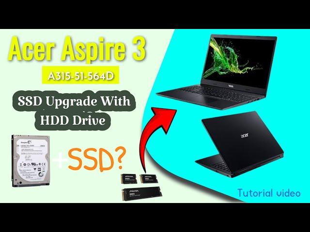 Acer Aspire 3 Laptop SSD Upgrade With HDD Drive