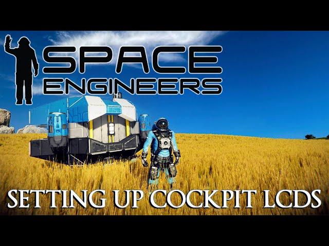 Space Engineers - Setting Up Cockpit LCDs