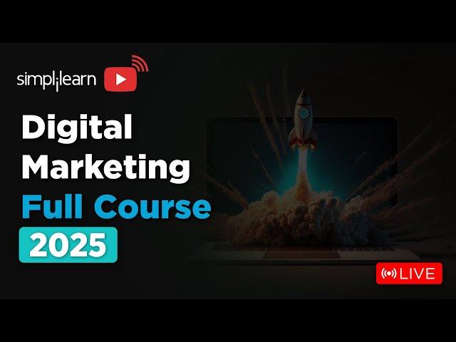 Digital Marketing Full Course 2025 | Digital Marketing Tutorial For Beginners | Simplilearn