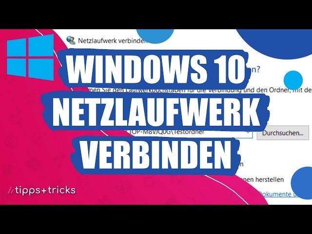 Windows 10: Netzlaufwerk verbinden - so geht's