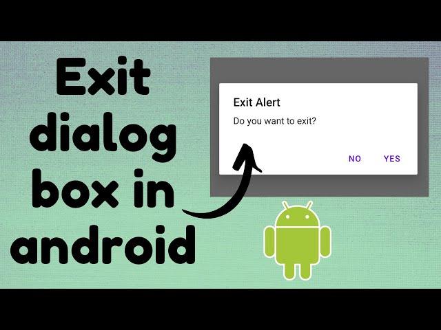 Exit dialog box in android studio | Android Studio | TechViewHub