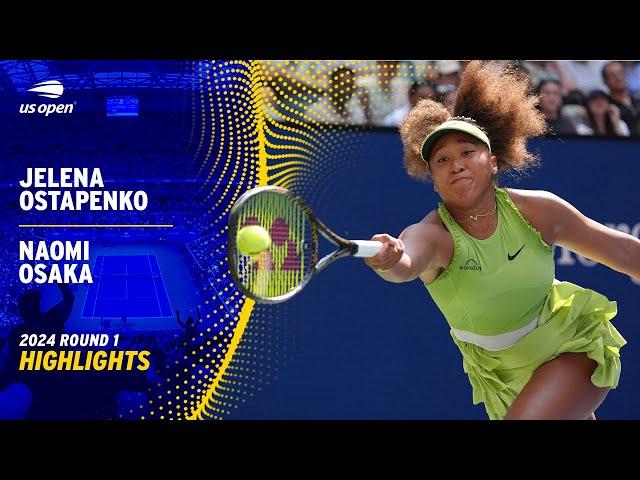 Jelena Ostapenko vs. Naomi Osaka Highlights | 2024 US Open Round 1