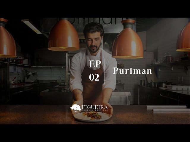 EP 2: FIGUEIRA DA SERRA | PURIMAN