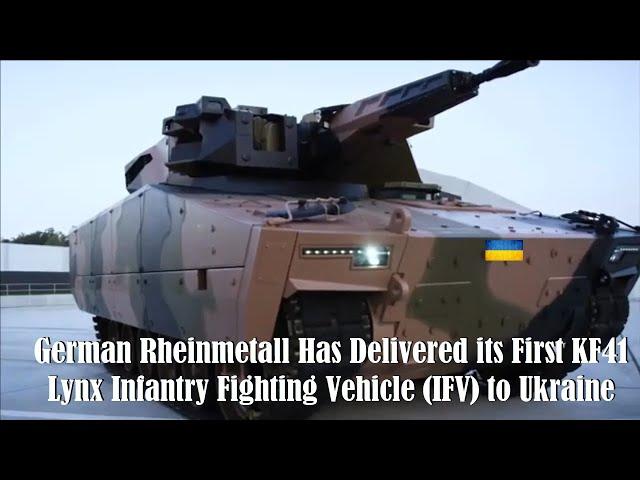 German Rheinmetall has delivered its first KF41 Lynx infantry fighting vehicle (IFV) to Ukraine