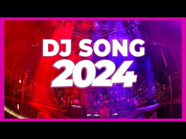 DJ SONG 2024 - Mashups & Remixes of Popular Songs 2024 | DJ Club Music Party Remix Songs Mix 2024 