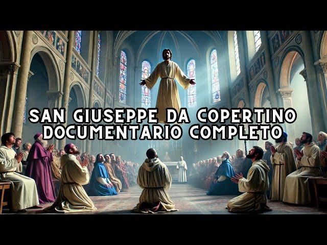 San Giuseppe da Copertino | DOCUMENTARIO COMPLETO