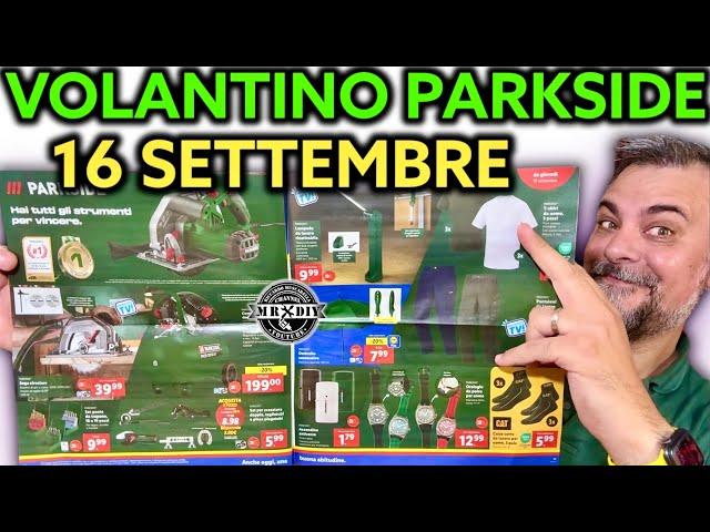 Parkside Lidl DIY Flyer September 16, 2024. Riccardo Muscarella #parkside #lidl #tools