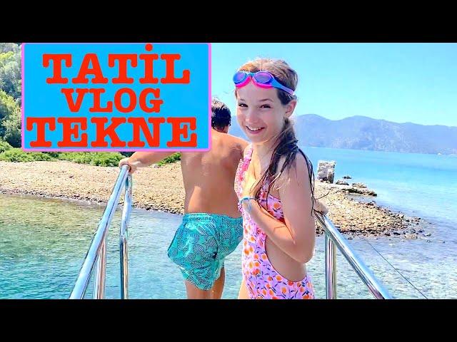 Tatil Vlog 3 - Tekne. Ecrin Su Çoban