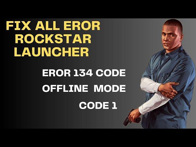 Fix All Eror Rockstar Launcher  100% fixing #gta #gta5 #rockstar #134 #code134 #eror